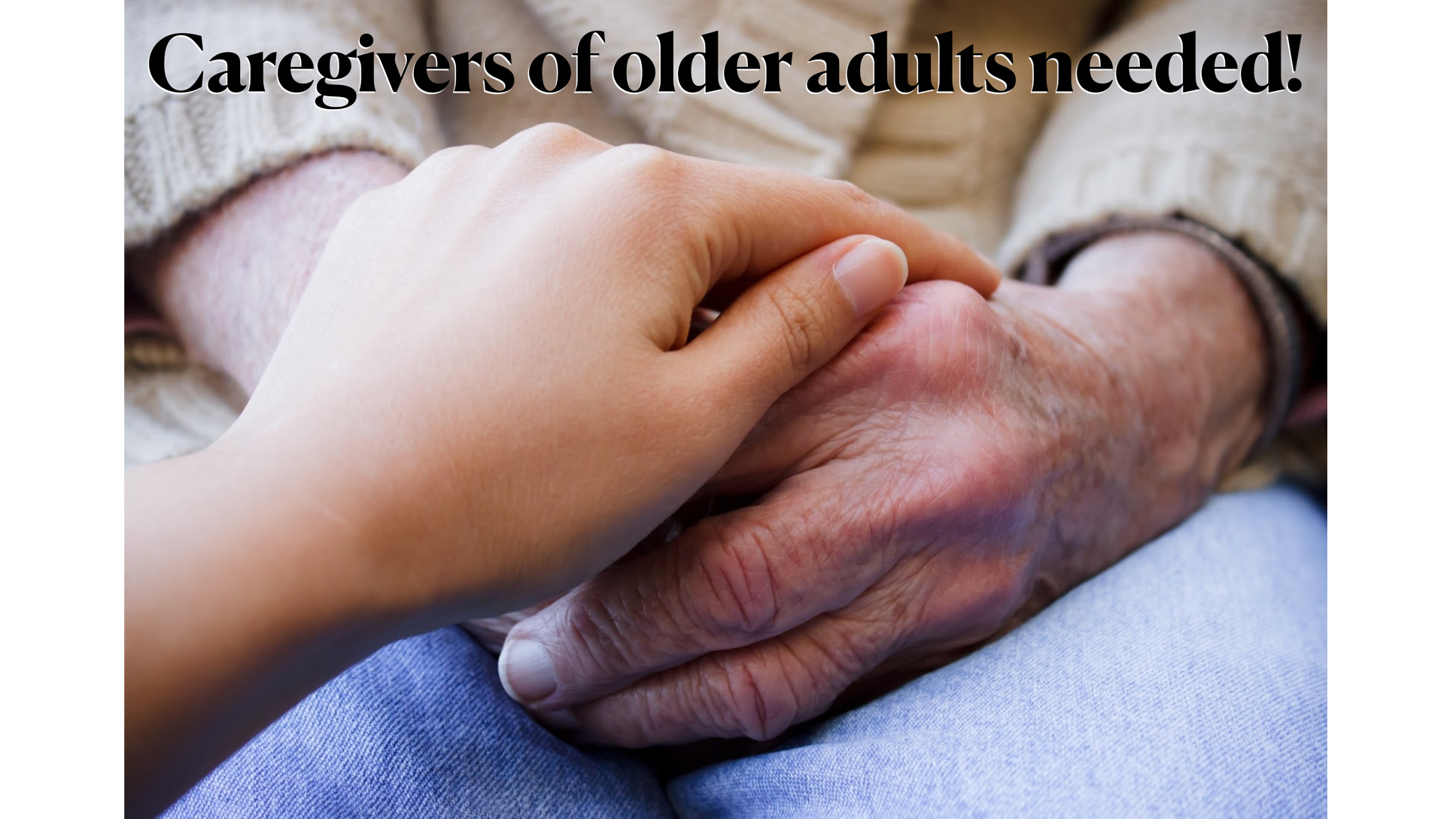 Recruiting caregivers of older adult(s)!