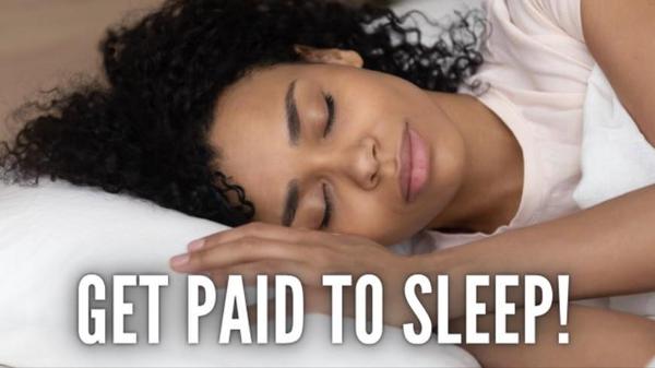  Get Paid To Sleep! 